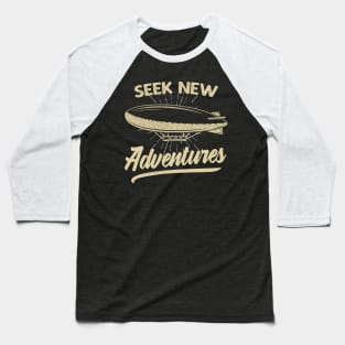 Airship vintage Saying Adventure Baseball T-Shirt